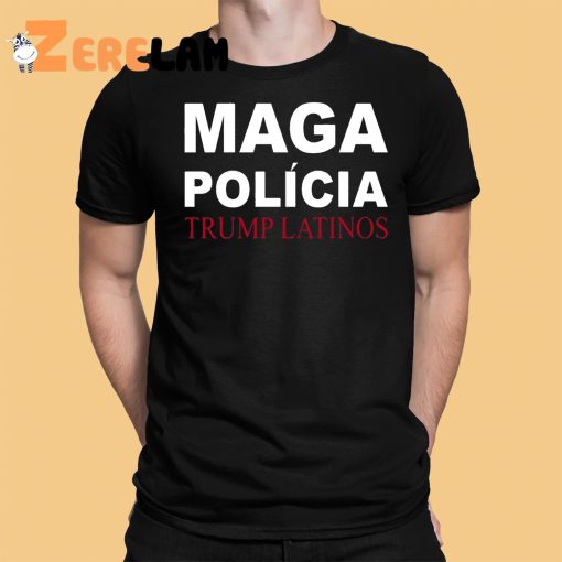 Maga Polícia Trump Latinos Shirt