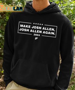 Make Josh Allen Josh Allen Again 2024 Shirt 2 1