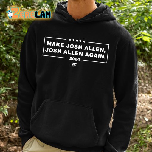 Make Josh Allen Josh Allen Again 2024 Shirt