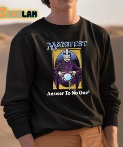 Manifest Answer To No One Shirt 3 1