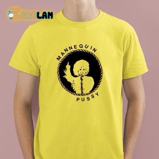 Mannequin Pussy Dolly Shirt