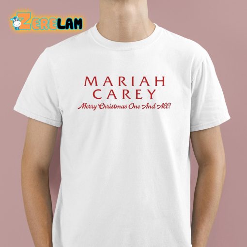 Mariah Carey Merry Christmas One And All Shirt