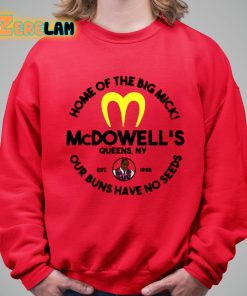 McDowells Home Of The Big Mick Our Buns Have No Seeds Shirt 5 1