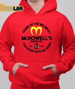 McDowells Home Of The Big Mick Our Buns Have No Seeds Shirt 6 1