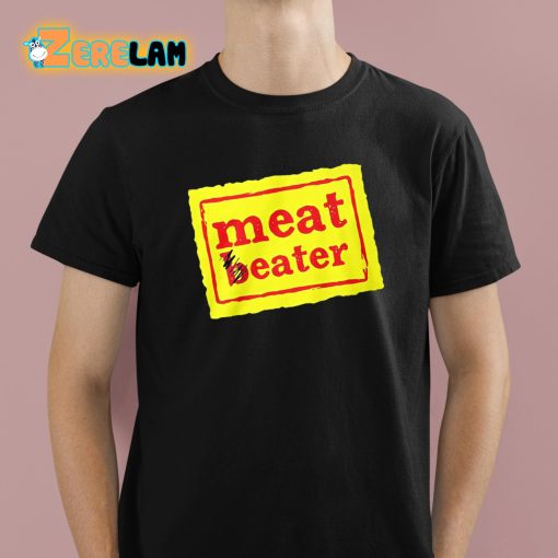Meat Beater Shirt