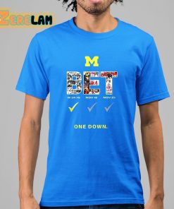 Michigan Bet One Down Shirt