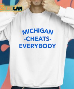 Michigan Cheats Everybody Shirt 8 1