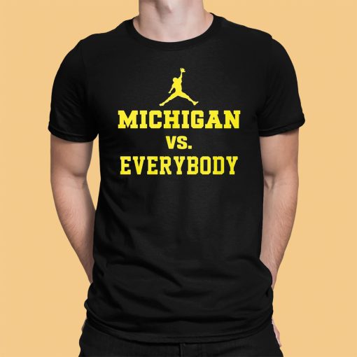 Michigan Vs Everybody Jordan Shirt