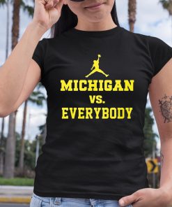 Michigan Vs Everybody Jordan Shirt 6 1