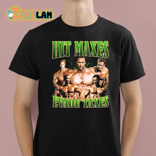 Mike O’hearn Hit Maxes Evade Taxes Shirt