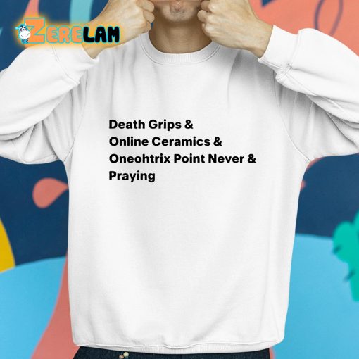 Mira Joyce Death Grips And Online Ceramics And Oneohtrix Point Never And Praying Shirt