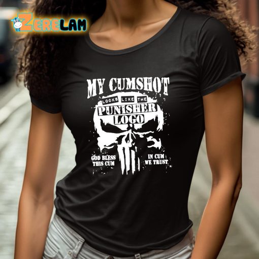 My Cumshot Looks Like The Punisher Logo Shirt