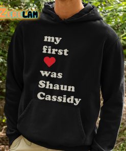 My First Love Was Shaun Cassidy Shirt 2 1
