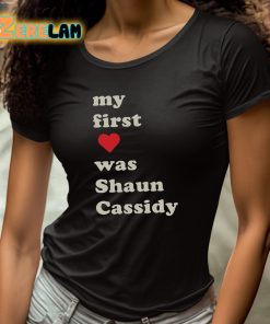 My First Love Was Shaun Cassidy Shirt 4 1