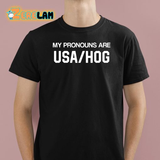 My Pronouns Are Usa Hog Shirt