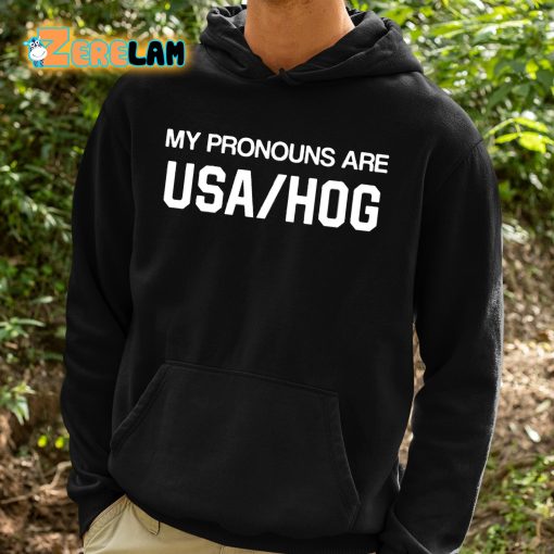 My Pronouns Are Usa Hog Shirt