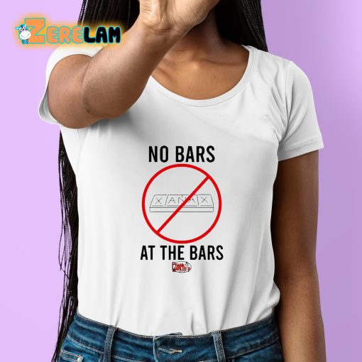 No Bars At The Bars Shirt