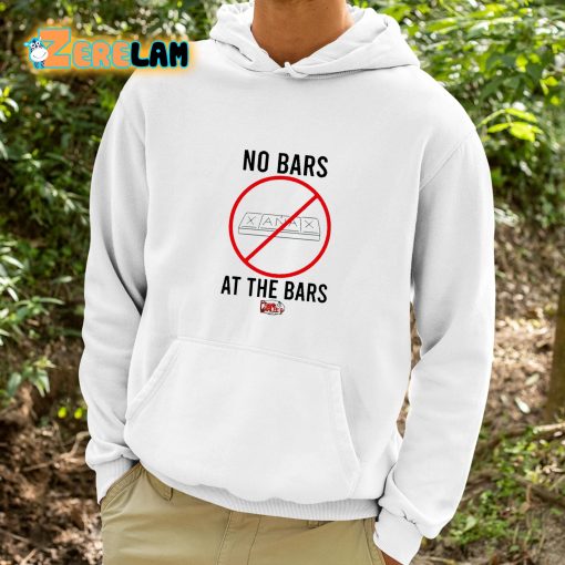 No Bars At The Bars Shirt