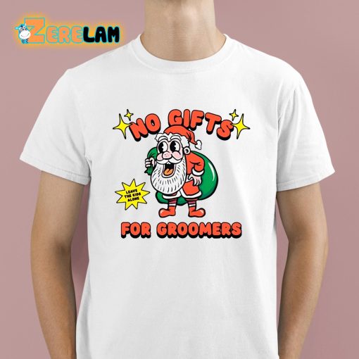 No Gifts For Groomers Christmas Shirt