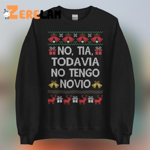 No Tia Todavia No Tengo Novio Ugly Sweater