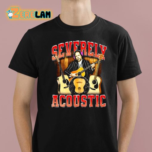 Notsafeforwear Severely Acoustic Shirt