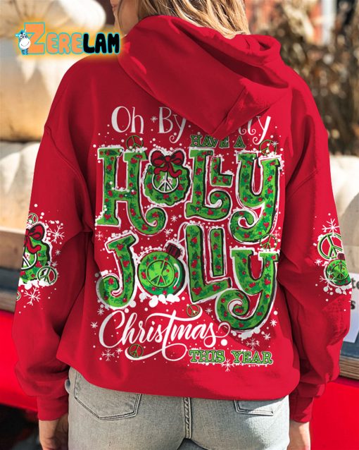 Oh By Golly Have A Holly Jolly Christmas This Year Hoodie