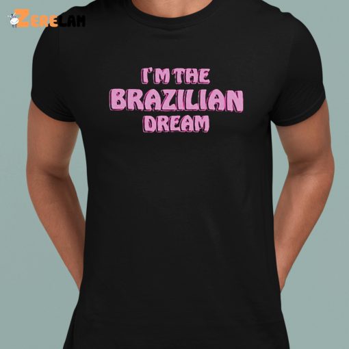 Oli London I’m the Brazilian Dream shirt