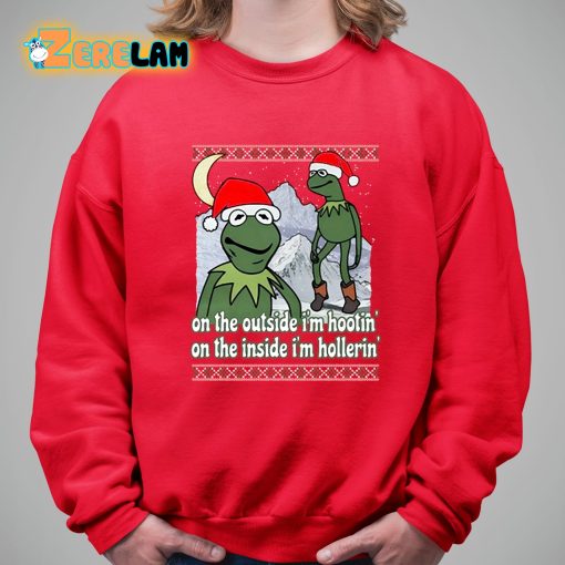 On The Outside I’m Hootin On The Inside Im Hollerin Christmas Shirt