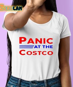 Panic At The Costco Shirt 6 1