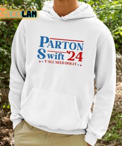 Parton Swift 24 Yall Need Dolly Shirt 9 1