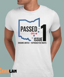 Passed On Issue 1 Ohioans United For Reproductive Rights Shirt