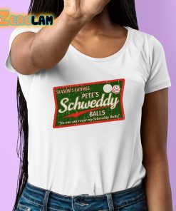 Petes Schweddy Balls Shirt 6 1