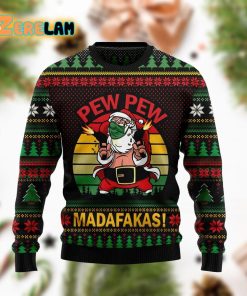 Pew Pew Madafakas Santa Claus Funny Ugly Sweater