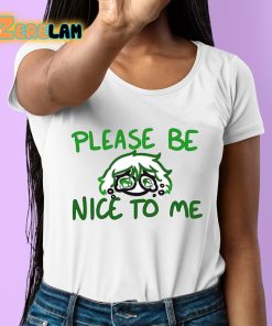 Please Be Nice To Me Shirt 6 1