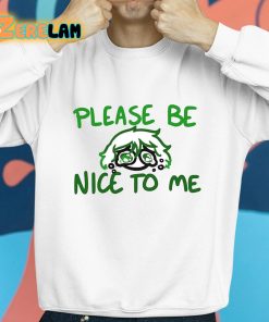 Please Be Nice To Me Shirt 8 1