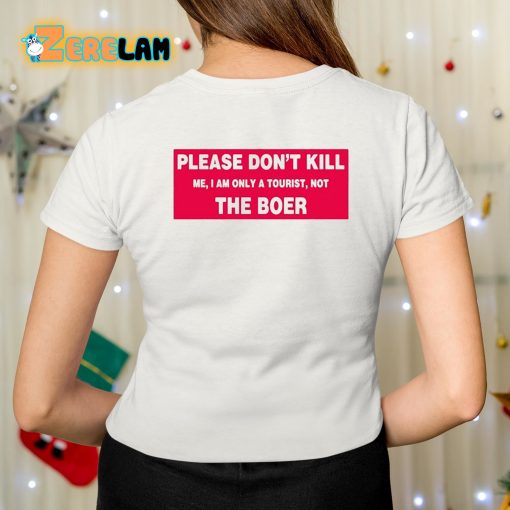 Please Don’t Kill Me I Am Only A Tourist Not The Boer Shirt