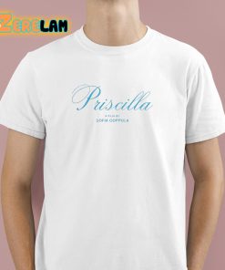 Priscilla A Film By Sofia Coppola Shirt 1 1