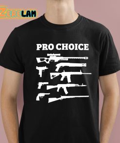 Pro Choice Guns Shirt