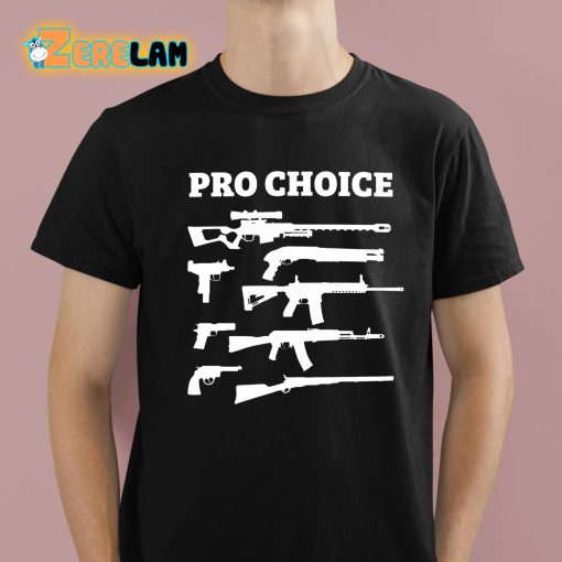 Pro Choice Guns Shirt