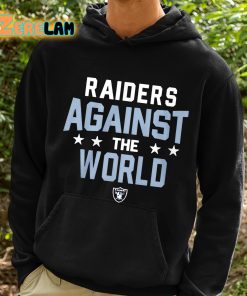 Raiders Against The World Shirt 2 1