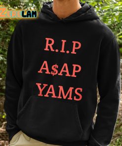 Rip Asap Yams Always Strive And Prosper Shirt 2 1