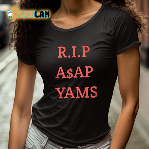 Rip Asap Yams Always Strive And Prosper Shirt