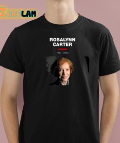 Rip Rosalynn Carter 1927 2023 Shirt