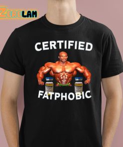 Ronnie Coleman Certified Fatphobic Shirt 1 1