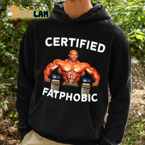 Ronnie Coleman Certified Fatphobic Shirt