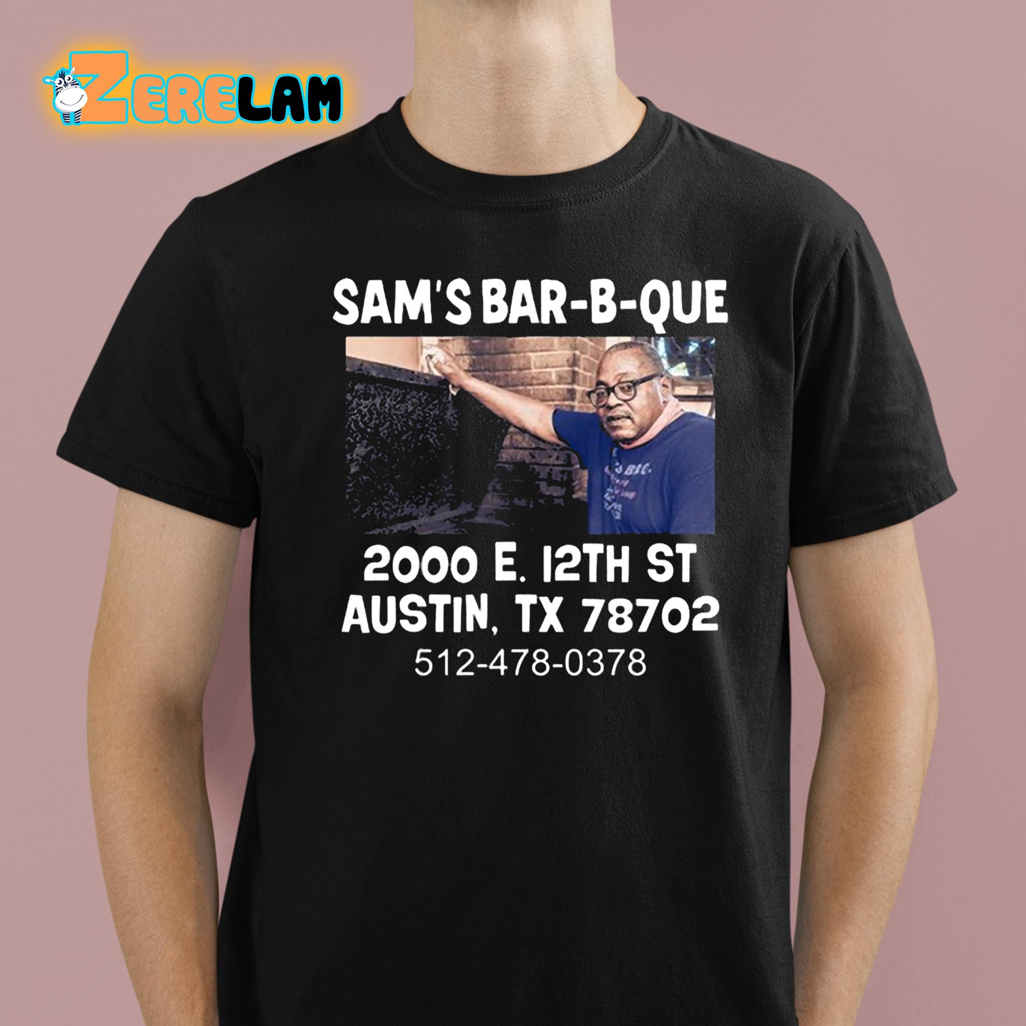 Sam’s Bar-B-Que 2000 E 12Th St Austin Tx 78702 Shirt