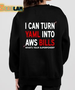 Sander Hoogendoorn I Can Turn Yaml Into Aws Bills Shirt 7 1