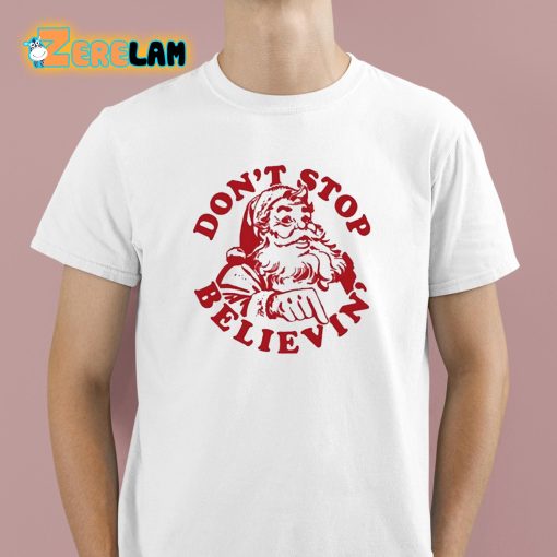 Santa Don’t Stop Believin Shirt