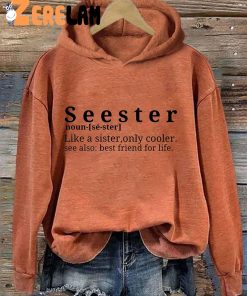 Seester Like A Sister Only Cooler Hoodie 3