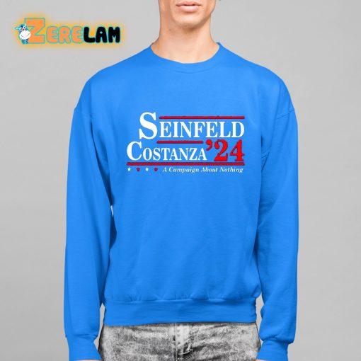 Seinfeld Costanza ’24 A Campaign About Nothing Shirt